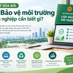 Đề xuất sửa đổi Luật Bảo vệ môi trường, đơn giản hóa thủ tục và tăng cường quản lý chất thải doanh nghiệp.